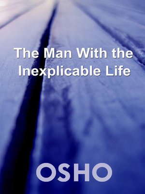 cover image of The Man with the Inexplicable Life